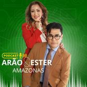Podcast Arão e Ester Amazonas