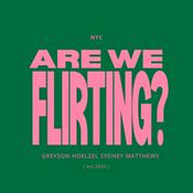 Podcast Are We Flirting?