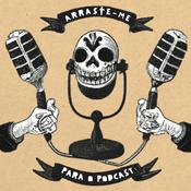 Podcast Arraste-me para o Podcast