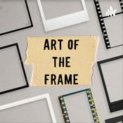 Podcast Art of the Frame