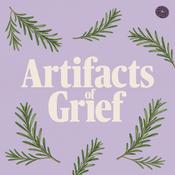 Podcast Artifacts of Grief
