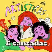 Podcast Artísticas e Cansadas