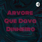 Podcast Arvore  Que   Dava   Dinheiro