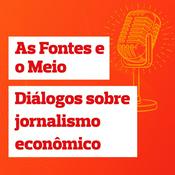 Podcast As Fontes e o Meio
