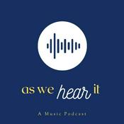 Podcast As We Hear It