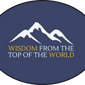 Podcast Wisdom from the Top of the World. From Aspen CO
