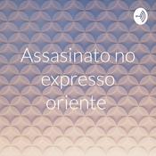 Podcast Assasinato no expresso oriente