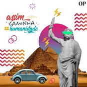 Podcast Assim Caminha a Humanidade