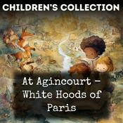 Podcast At Agincourt - White Hoods of Paris