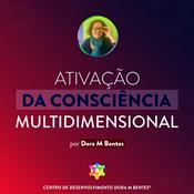 Podcast Ativação Da Consciência Multidimensional