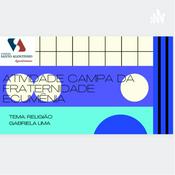 Podcast Atividade campanha da fraternidade, Gabriela lima 7B