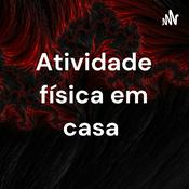 Podcast Atividade física em casa