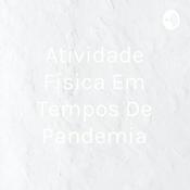 Podcast Atividade Física Em Tempos De Pandemia