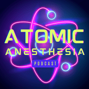 Podcast Atomic Anesthesia