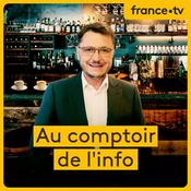 Podcast Au comptoir de l'info