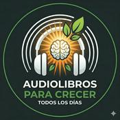 Podcast Audiolibros para Crecer Todos los Días