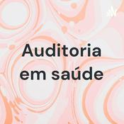 Podcast Auditoria em saúde