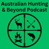 Podcast Australian Hunting and Beyond Podcast