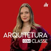 Podcast Arquitetura com Classe📍por Renata Cortopassi