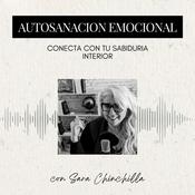 Podcast Autosanación Emocional con Sara Chinchilla