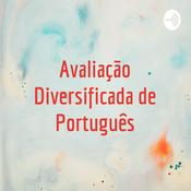 Podcast Avaliação Diversificada de Português