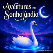Podcast Aventuras em Sonholândia 🌙 Histórias para Dormir