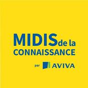 Podcast Aviva France Les midis de la connaissance