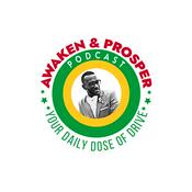 Podcast Awaken And Prosper: Your Daily Dose of Drive