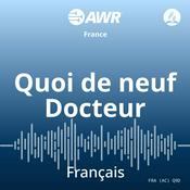Podcast AWR en français - Quoi de neuf Docteur