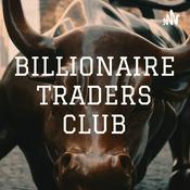 Podcast BILLIONAIRE TRADERS CLUB
