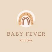 Podcast Baby Fever