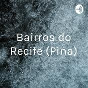 Podcast Bairros do Recife (Pina)