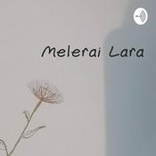 Podcast Melerai Lara