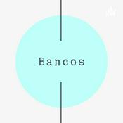 Podcast Bancos