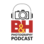 Podcast B&H Photography Podcast