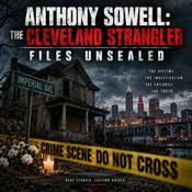 Podcast Anthony Sowell: The Cleveland Strangler Files Unsealed