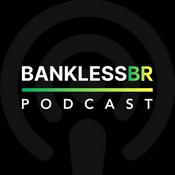 Podcast Bankless Brasil Podcast