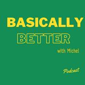 Podcast Basically Better