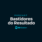 Podcast Bastidores do Resultado