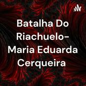 Podcast Batalha Do Riachuelo- Maria Eduarda Cerqueira