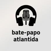 Podcast Bate-papo Atlantida