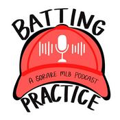 Podcast Batting Practice Podcast