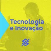 Podcast BB Tecnologia e Inovação