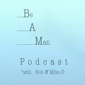 Podcast Be A Man (B.A.M.)