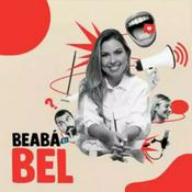 Podcast BEABÁ COM BEL