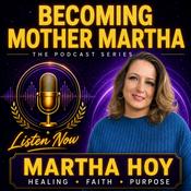 Podcast Becoming Mother Martha