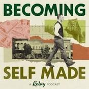 Podcast Becoming Self Made