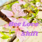 Podcast Bee Love Shift