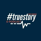 Podcast #truestory - O Podcast
