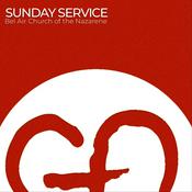 Podcast Bel Air Nazarene | Sunday Service